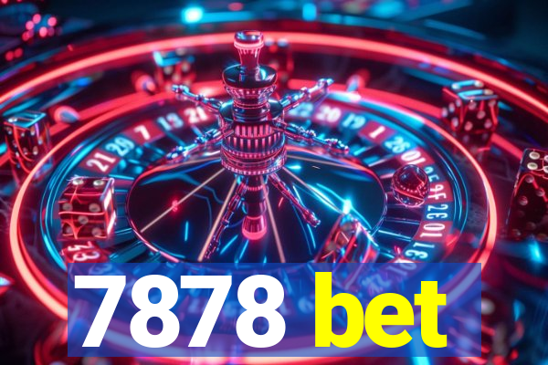 7878 bet